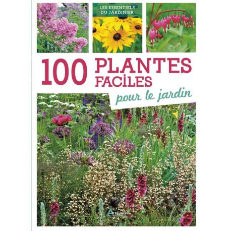 100 PLANTES FACILES POUR LE JARDIN