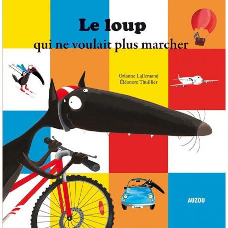 LE LOUP QUI NE VOULAIT PLUS MARCHER