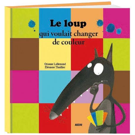 LE LOUP QUI VOULAIT CHANGER DE COULEUR