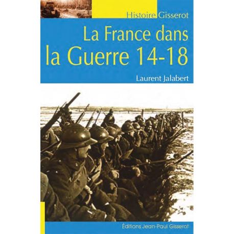 LA FRANCE DANS LA GUERRE 14 -18