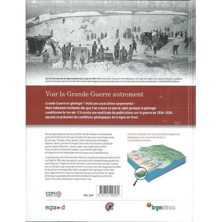 SOUS LES LIGNES DE FRONT -- REGARDS GEOLOGIQUES SUR LA GRANDE GUERRE