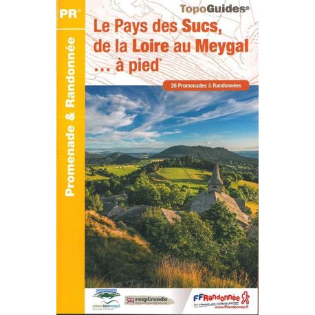 LE PAYS DES SUCS, DE LA LOIRE AU MEYGAL A PIED P438