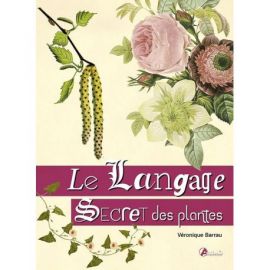 LE LANGUAGE SECRET DES PLANTES