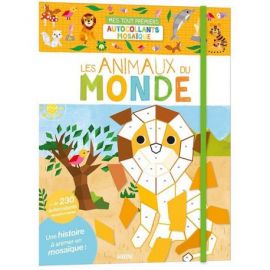 LES ANIMAUX DU MONDE - MES TOUT 1ER AUTOCOLLANTS MOSAIQUE