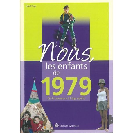 NOUS, LES ENFANTS DE 1979
