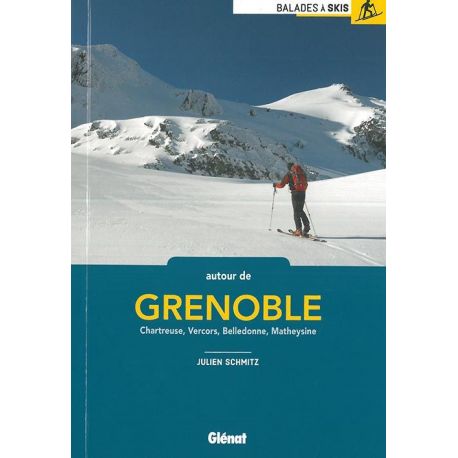 52 BALADES SKIS AUTOUR DE GRENOBLE CHARTREUSE VERCORS BELLEDONNE