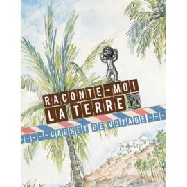 RACONTE MOI LA TERRE/PETIT FORMAT CARNET VOYAGE, A DESSINER:EMPORTER
