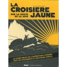 LA CROISIERE JAUNE SUR LA ROUTE DE LA SOIE