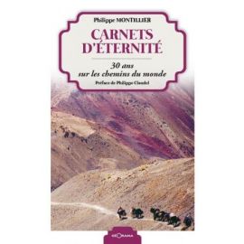 CARNETS D'ETERNITE - 30 ANS SUR LES CHEMINS DU MONDE