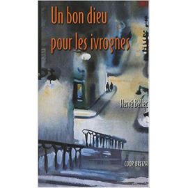 UN BON DIEU POUR LES IVROGNES