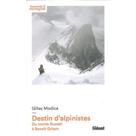 DESTINS D'ALPINISTES DU COMTE DE RUSSEL A BENOIT GRISON