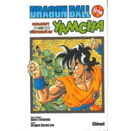 DRAGON BALL - EXTRA COMMENT JE ME SUIS REINCARNE EN YAMCHA !