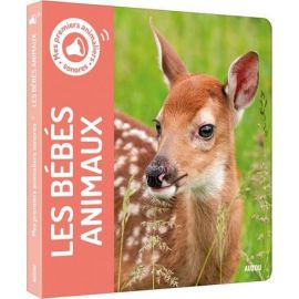 LES BEBES ANIMAUX MES PREMIERS ANIMALIERS SONORES