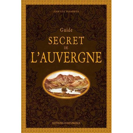 GUIDE SECRET DE L'AUVERGNE