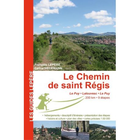 LE CHEMIN DE SAINT REGIS LE PUY - LALOUVESC - LE PUY