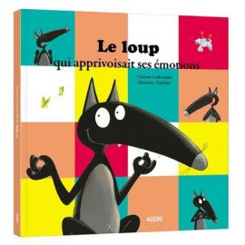 LE LOUP QUI APPRIVOISAIT SES EMOTIONS GRAND FORMAT