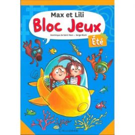 MAX ET LILI BLOC JEUX ETE N°3 DES 6 ANS