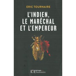L'INDIEN LE MARECHAL ET L'EMPEREUR