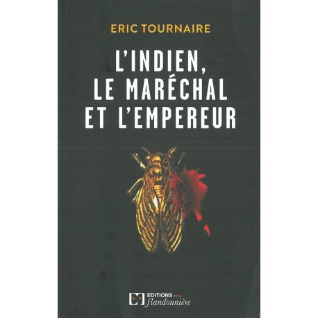 L'INDIEN LE MARECHAL ET L'EMPEREUR