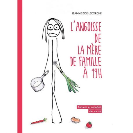L'ANGOISSE DE LA MERE DE FAMILLE À 19H