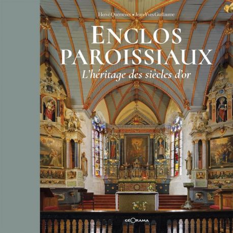 ENCLOS PAROISSIAUX L'HERITAGE DES SIECLES D'OR