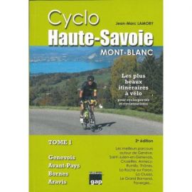 CYCLOS HAUTE SAVOIE MONT-BLANC LES PLUS BEAUX ITINÉRAIRES À VÉLO