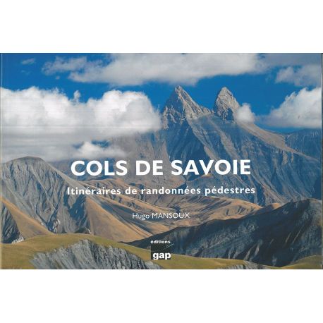 COLS DE SAVOIE - ITINÉRAIRES DE RANDONNÉES PÉDESTRES