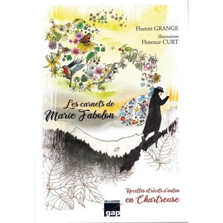 LES CARNETS DE MARIE FABOLON RECETTES-RECITS D'ANTAN CHARTREUSE