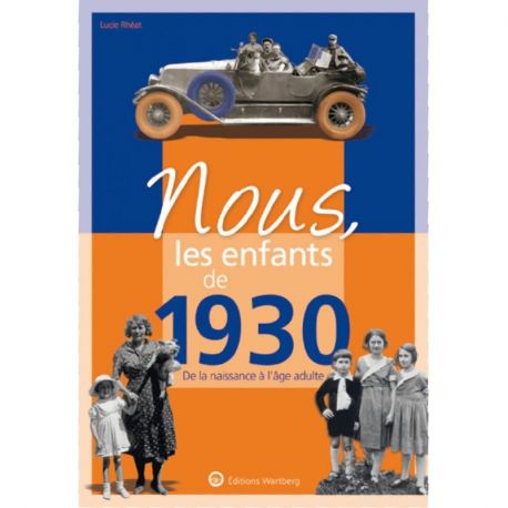 NOUS, LES ENFANTS DE 1930