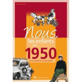 NOUS, LES ENFANTS DE 1950