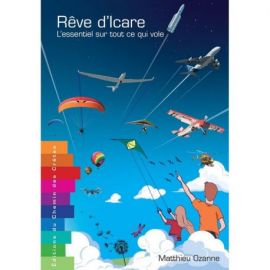 RÊVE D'ICARE - L'ESSENTIEL SUR TOUT CE QUI VOLE