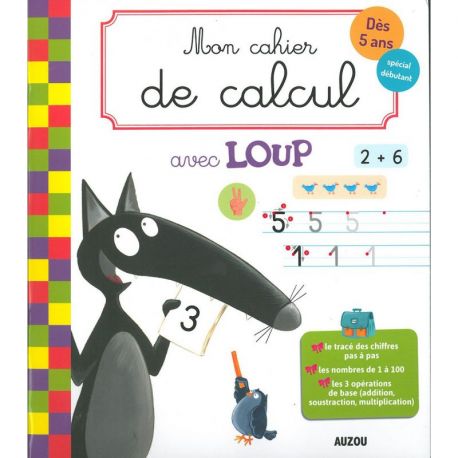 MON CAHIER DE CALCUL AVEC LOUP DES 5 ANS