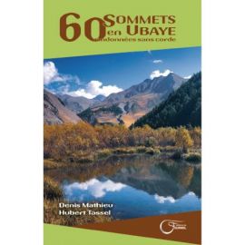 SOMMETS EN UBAYE, 60 RANDONNEES SANS CORDE