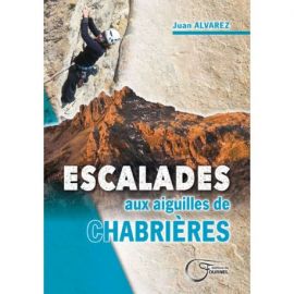 ESCALADE AUX AIGUILLES DE CHABRIÈRES