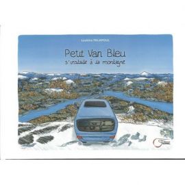 PETIT VAN BLEU S'INSTALLE À LA MONTAGNE