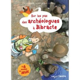 SUR LES PAS DES ARCHÉOLOGUES À BIBRACTE