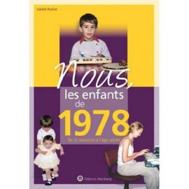 NOUS, LES ENFANTS DE 1978