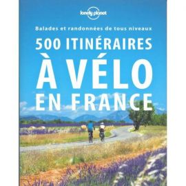 500 ITINERAIRES A VELO EN FRANCE