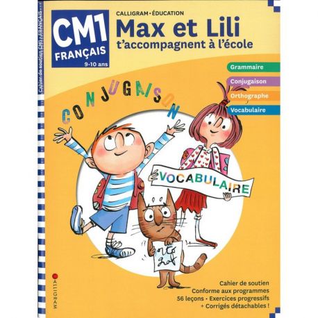 MAX ET LILI T'ACCOMPAGNENT EN CM1 MATIERE : FRANCAIS