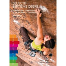 OBJECTIF SEPTIEME DEGRE ENTRAINEMENT PROGRESSION ET PERFORMANCE EN ESCALADE