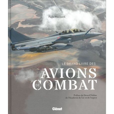 LE GRAND LIVRE DES AVIONS DE COMBAT