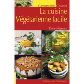 LA CUISINE VEGETARIENNE FACILE