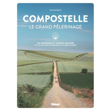 COMPOSTELLE LE GRAND PELERINAGE
