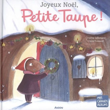 JOYEUX NOEL, PETITE TAUPE ! MES GRANDS ALBUMS