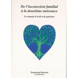 DE L'INCONSCIENT FAMILIAL À LA DEUXIÈME NAISSANCE