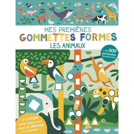 LES ANIMAUX - MES 1RES GOMMETTES FORMES