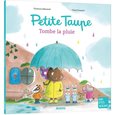 PETITE TAUPE - TOMBE LA PLUIE