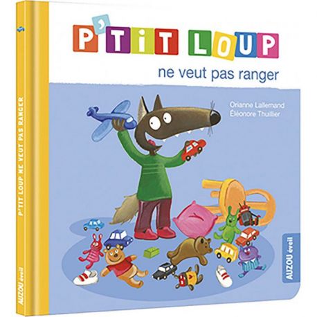 P'TIT LOUP NE VEUT PAS RANGER
