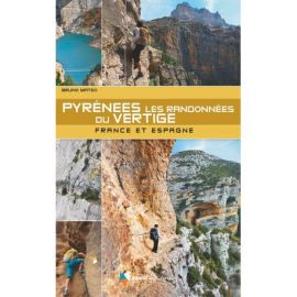 PYRENEES  LES RANDONNEES DU VERTIGE FRANCE ET ESPAGNE