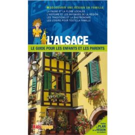 L'ALSACE GUIDE PR LES ENFANTS ET LES PARENTS